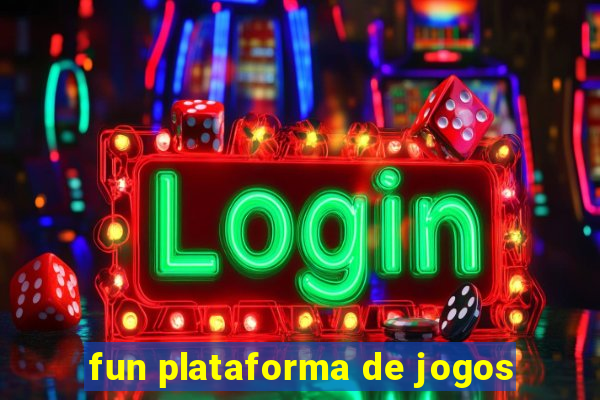 fun plataforma de jogos